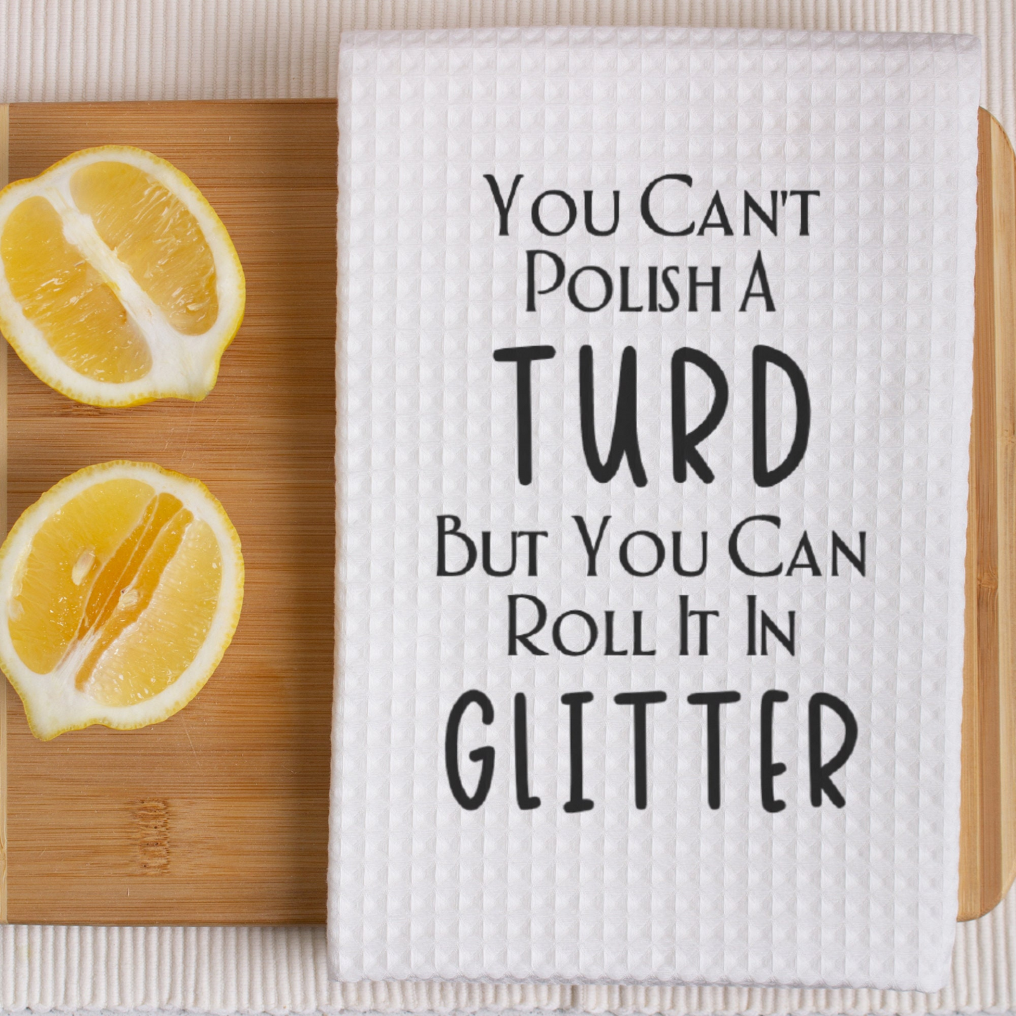 Funny Saying Dish Towel | Funny Kitchen Towel with Sarcastic Quote | Decorative Hand Towel for Housewarming Gift
