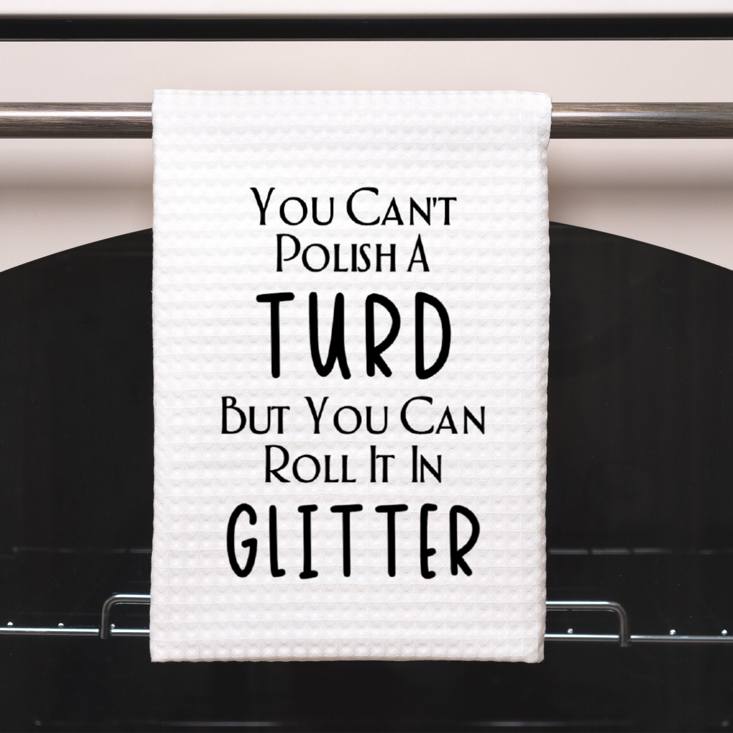 Funny Saying Dish Towel | Funny Kitchen Towel with Sarcastic Quote | Decorative Hand Towel for Housewarming Gift