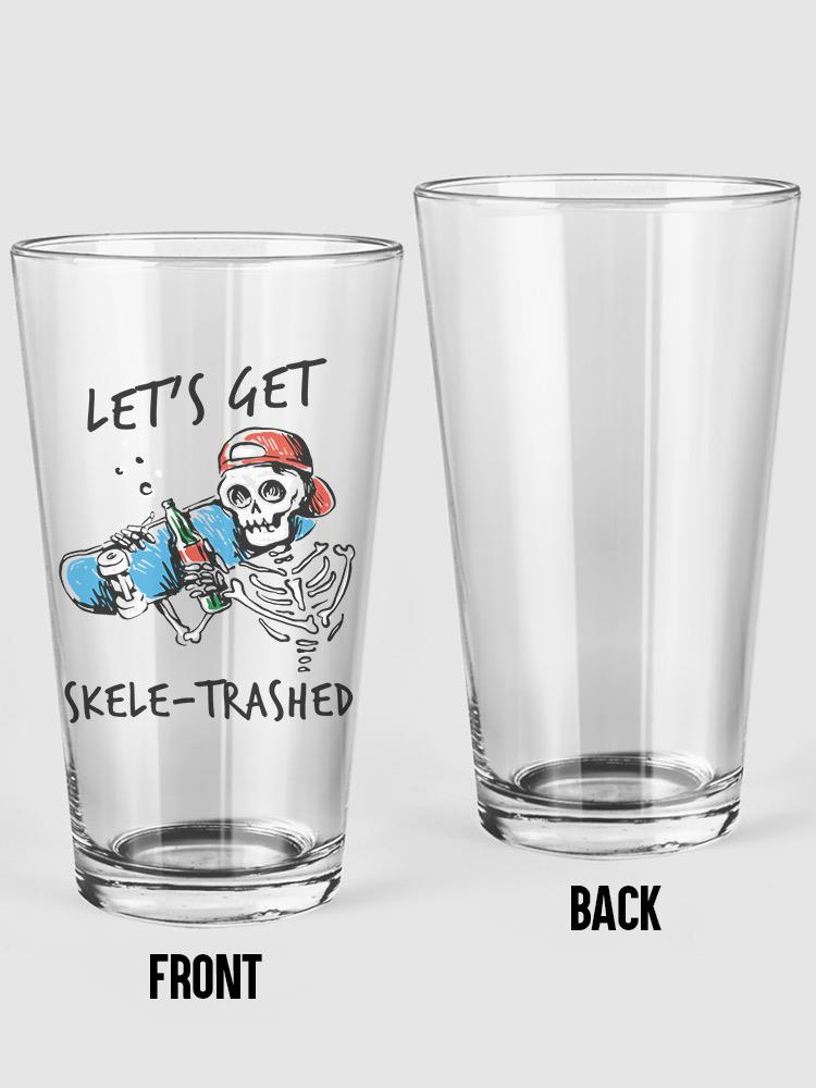 Let's Get Skeletrashed Skate Pint Glass -SmartPrintsInk Designs