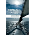 Moments in Time: Reflections on Personal Mystical Experiences - Paperback