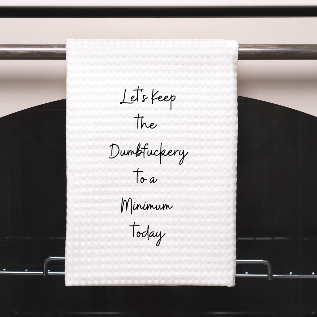 Dumbfuckery Humorous Dish Towel | Funny Kitchen Towel with Sarcastic Quote | Decorative Hand Towel for Hostess Gift