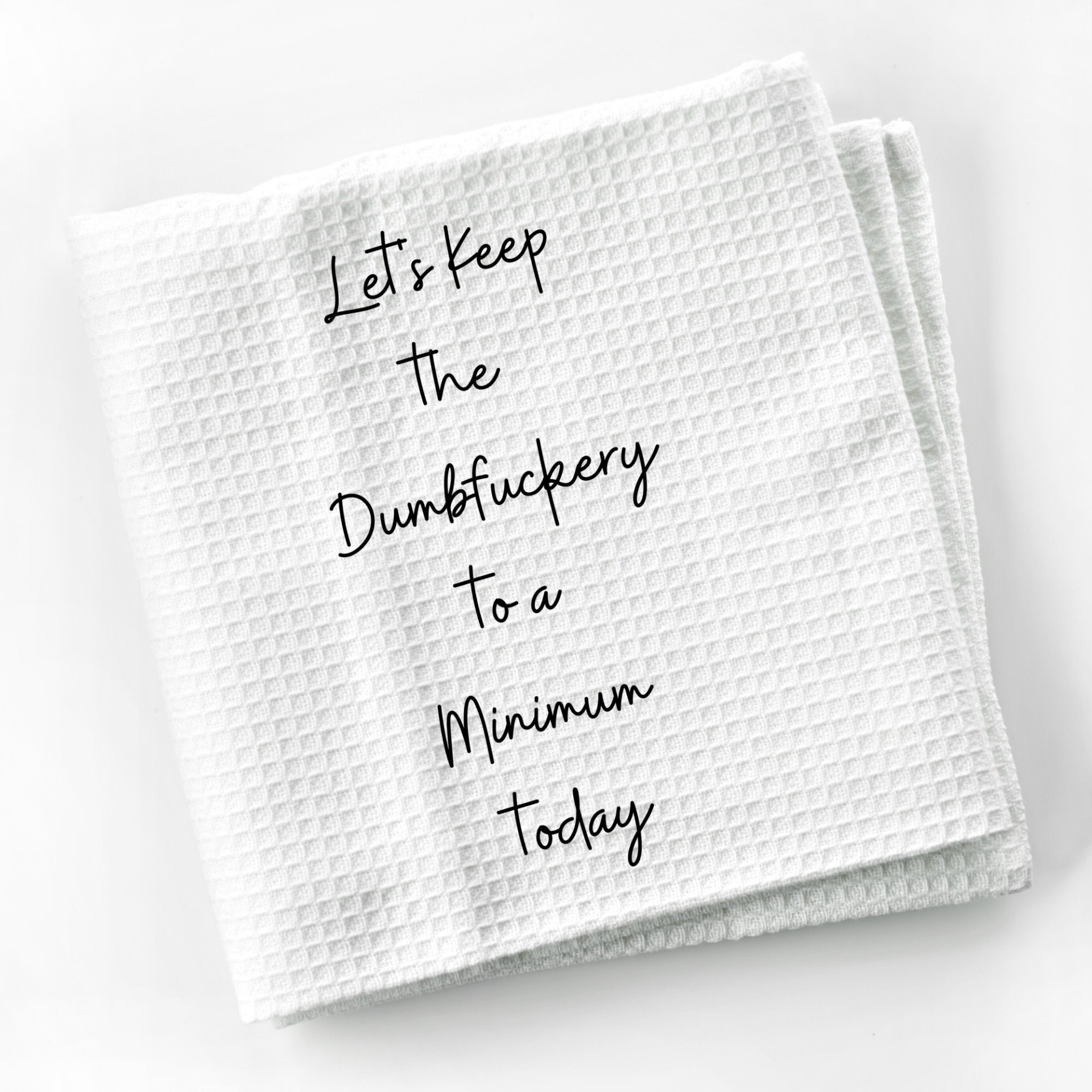 Dumbfuckery Humorous Dish Towel | Funny Kitchen Towel with Sarcastic Quote | Decorative Hand Towel for Hostess Gift