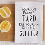 Funny Saying Dish Towel | Funny Kitchen Towel with Sarcastic Quote | Decorative Hand Towel for Housewarming Gift