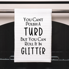 Funny Saying Dish Towel | Funny Kitchen Towel with Sarcastic Quote | Decorative Hand Towel for Housewarming Gift