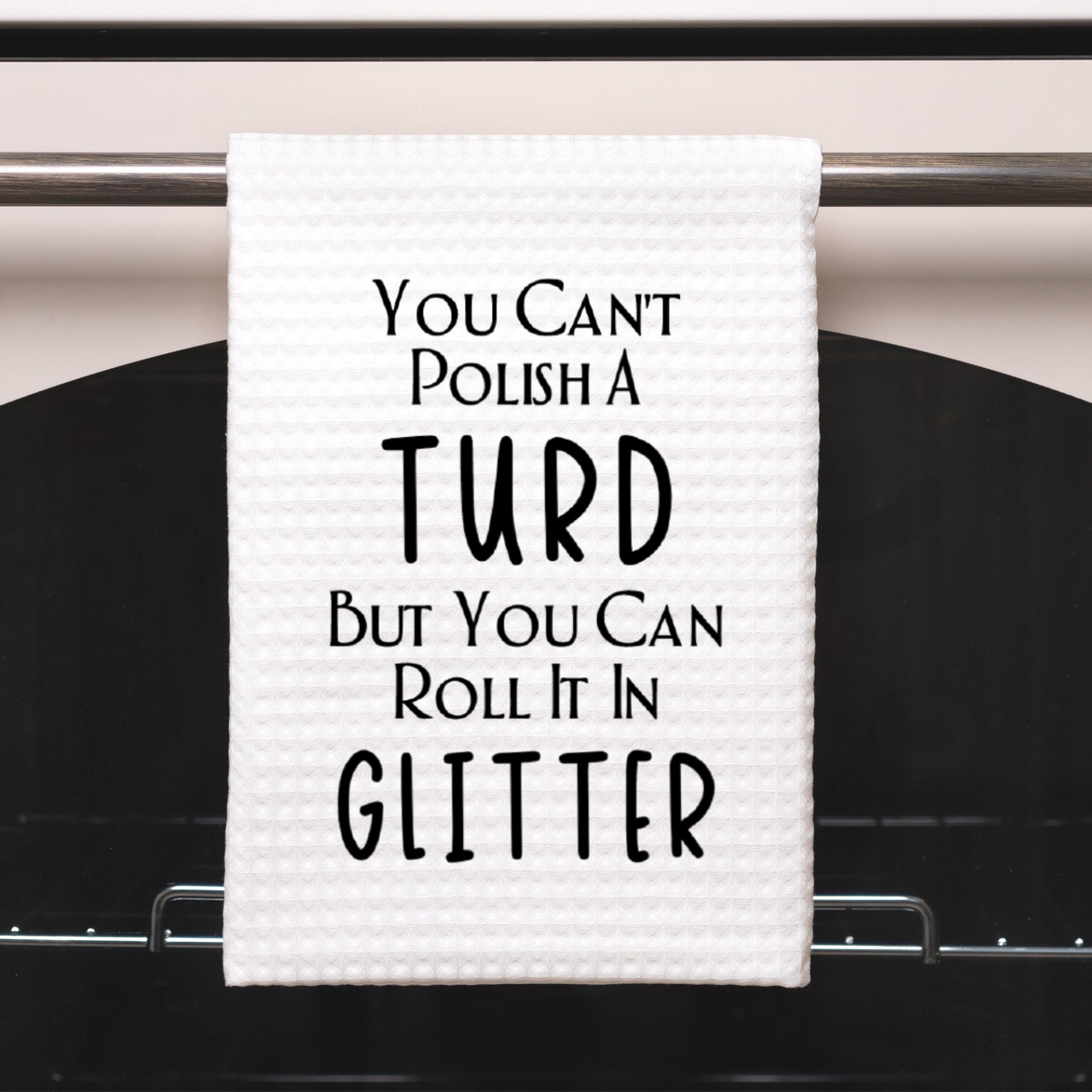 Funny Saying Dish Towel | Funny Kitchen Towel with Sarcastic Quote | Decorative Hand Towel for Housewarming Gift
