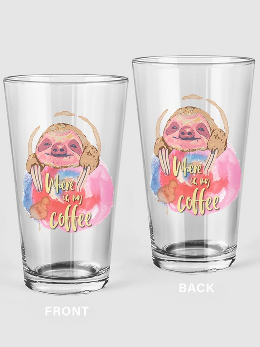 Where Is My Coffee Sloth Pint Glass -SPIdeals Designs