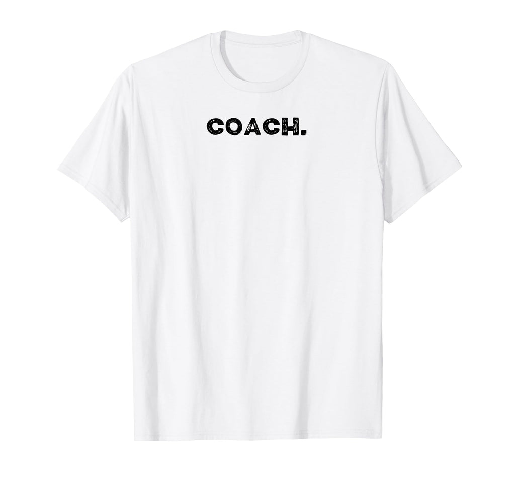 That Says Coach T-Shirt - Minimalist Print Unisex