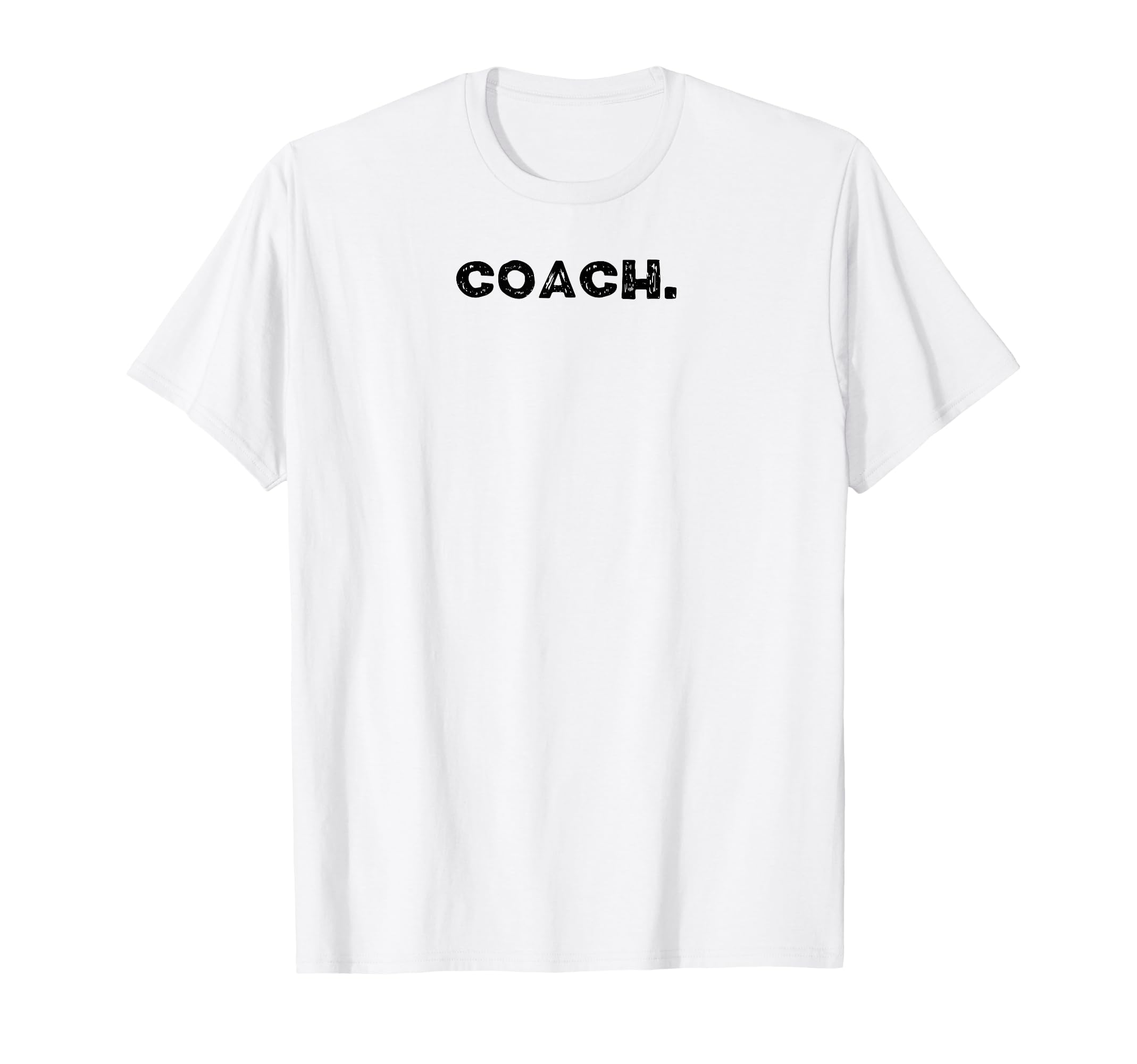 That Says Coach T-Shirt - Minimalist Print Unisex