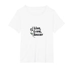 Live Love Soccer Womens Sports Passion T-Shirt - Trendy Graphic for Adults
