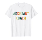 Assistant Soccer Coach Assistant T-Shirt - Fun Novelty Design Men Women