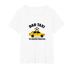 Dad Taxi To Soccer Practice Funny T-Shirt - Unique Graphic for Adults