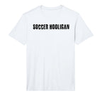 Soccer Hooligan Funny World Football Gift T-Shirt - Graphic Print Unisex