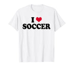 I Love Soccer T-Shirt - Trendy Graphic for Adults