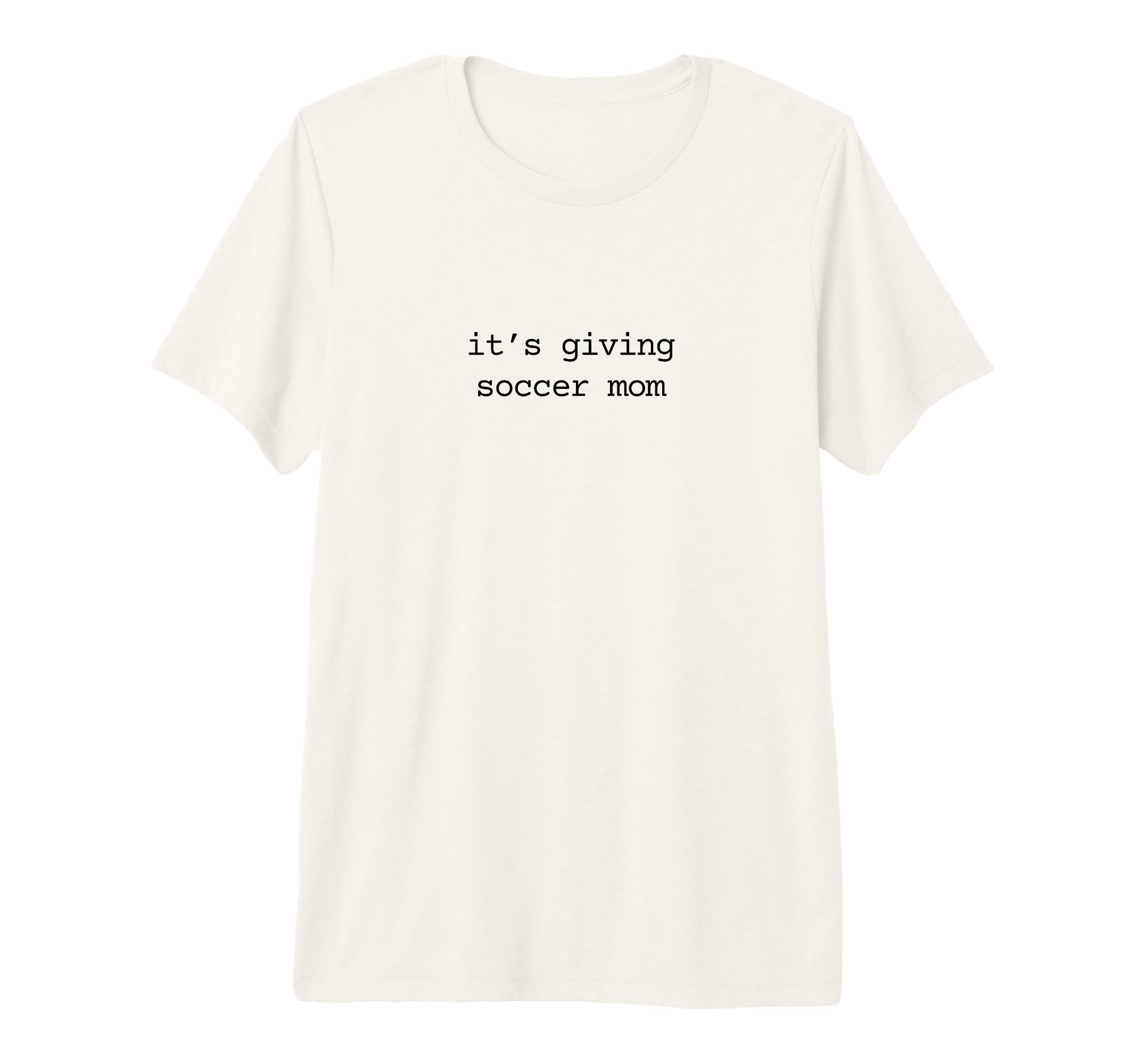 Its Giving Soccer Mom Soccer T-Shirt - Casual Everyday Wear for Adults
