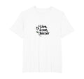 Live Love Soccer Womens Sports Passion T-Shirt - Graphic Print Men Women