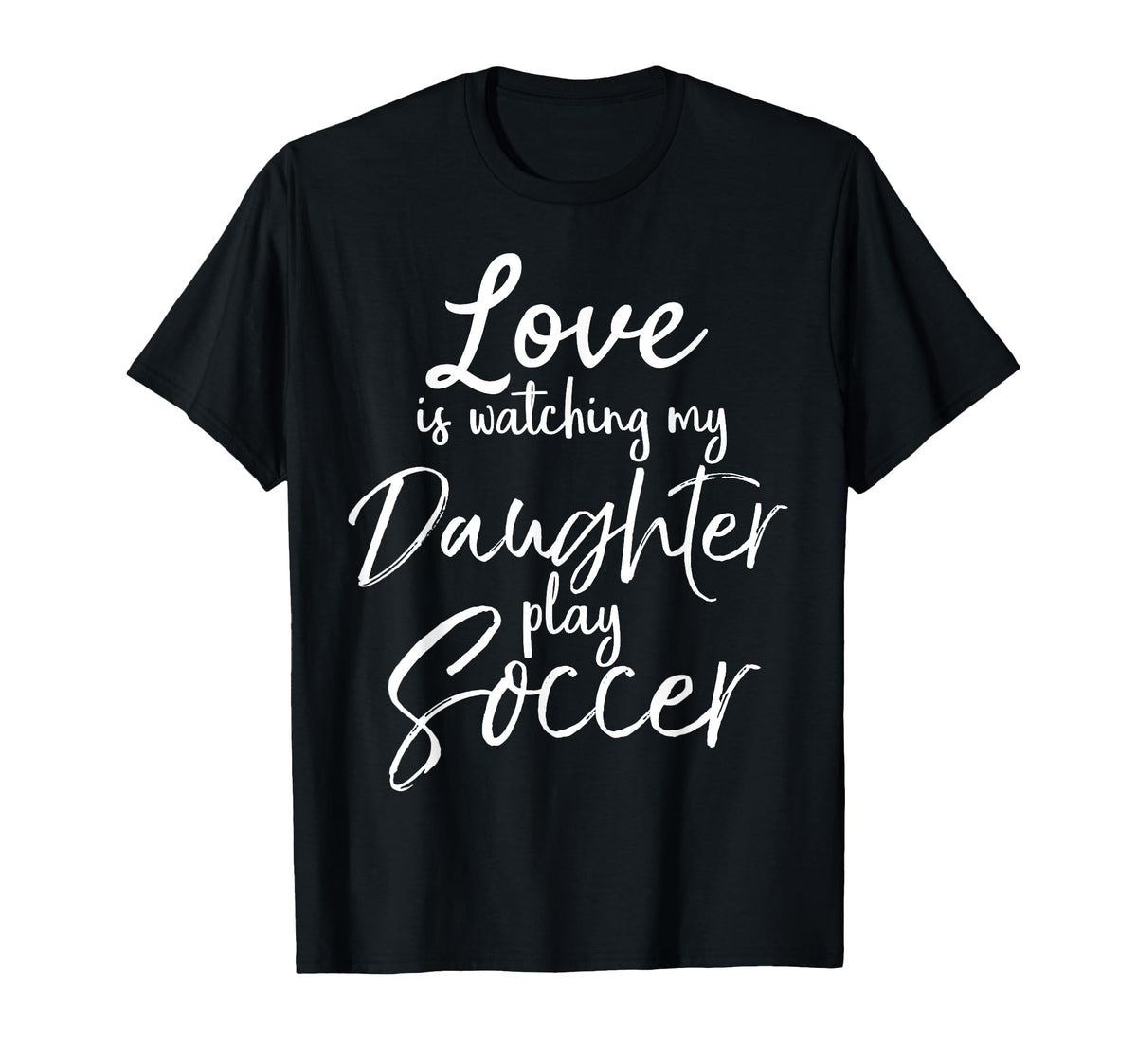 Dad Soccer Mom Gift Love Is Watching My T-Shirt - Graphic Print for Adults