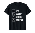 Eat Sleep Music Repeat T-Shirt - Fun Novelty Design Unisex