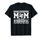 Funny Soccer Goalkeeper Mom Soccer T-Shirt - Casual Everyday Wear Unisex
