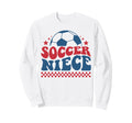 Soccer Niece Soccer Support Soccer Sweatshirt - Trendy Graphic Unisex