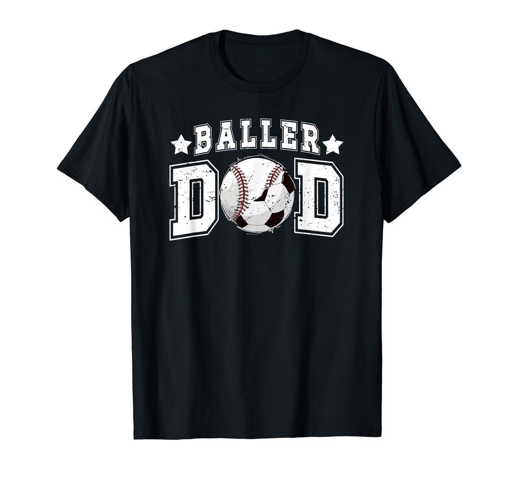 Baller Dad Soccer Baseball Dad T-Shirt - Novelty Apparel for Adults