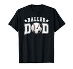 Baller Dad Soccer Baseball Dad T-Shirt - Novelty Apparel for Adults