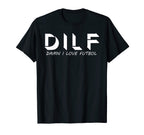 Mens Funny Dad Joke Dilf Damn I Love T-Shirt - Minimalist Print Unisex