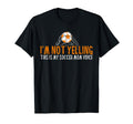 Funny Mama Im Not Yelling This Is T-Shirt - Custom Art Print Men Women