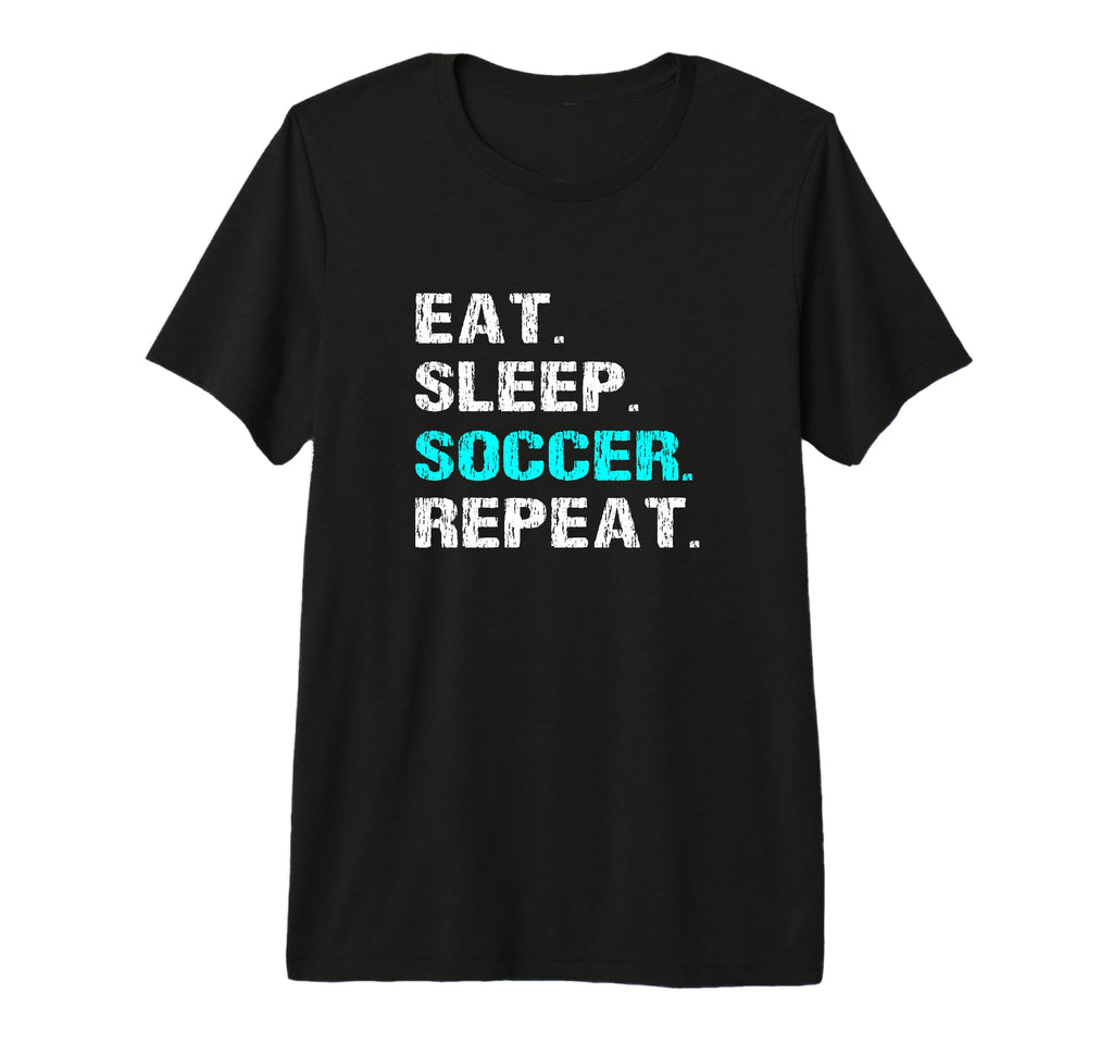 Eat Sleep Soccer Repeat Funny Player T-Shirt - Fun Novelty Design Unisex