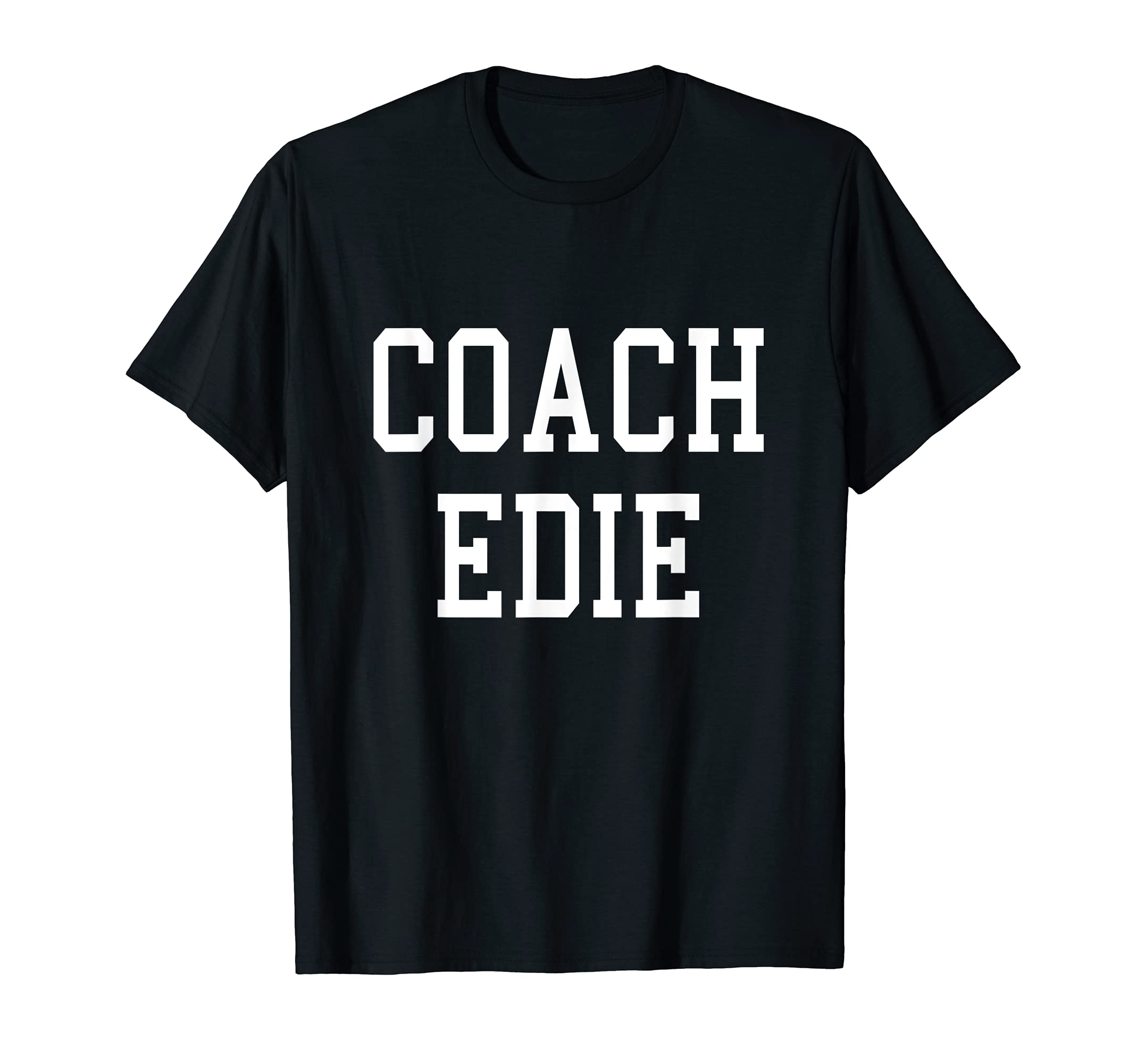 Coach Edie Custom Football Soccer T-Shirt - Casual Everyday Wear Men Women