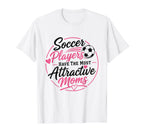 Soccer Players Have Most Attractive T-Shirt - Aesthetic Graphic Unisex