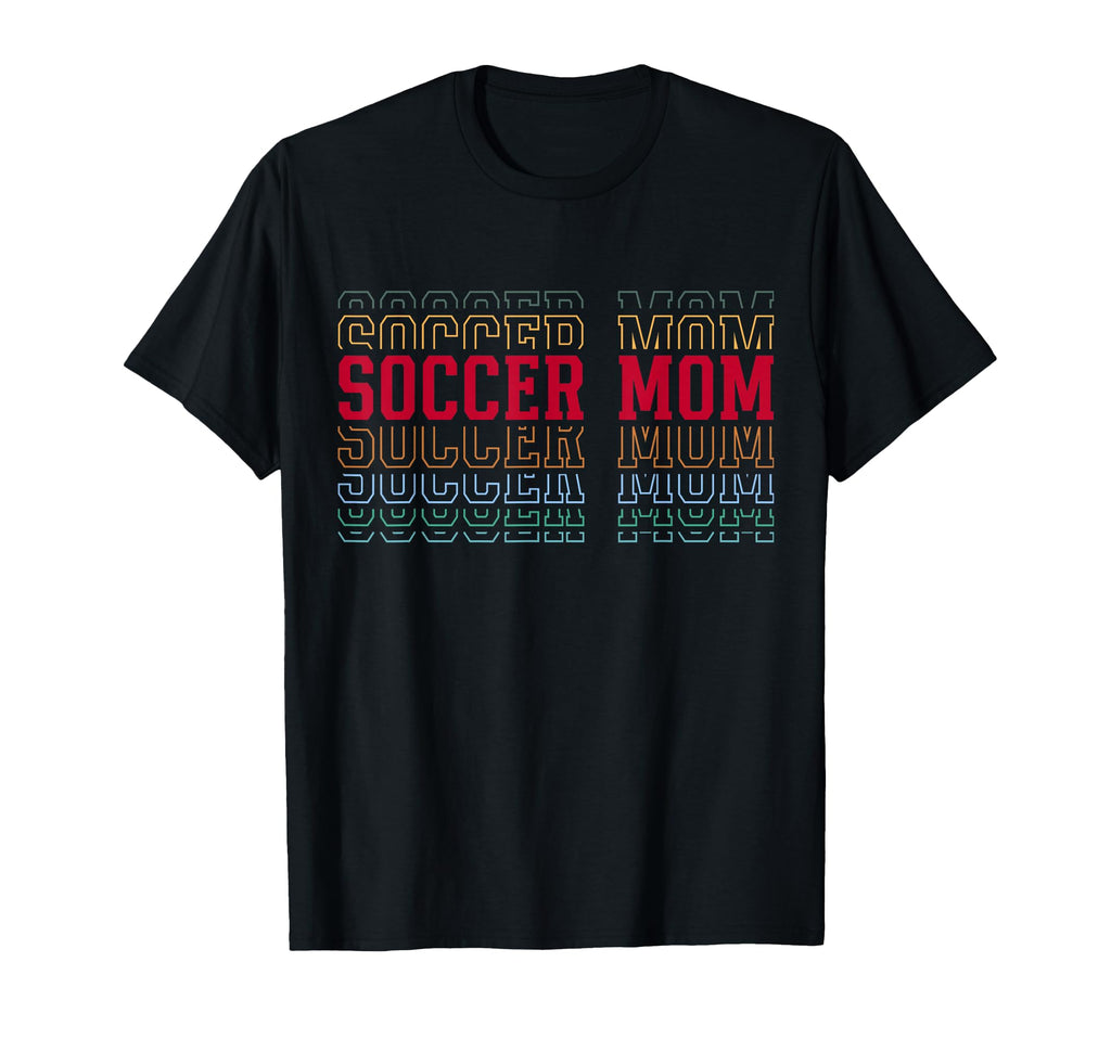 Soccer Mom Funny Layered Text Mother T-Shirt - Custom Art Print Men Women