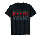 Soccer Mom Funny Layered Text Mother T-Shirt - Custom Art Print Men Women