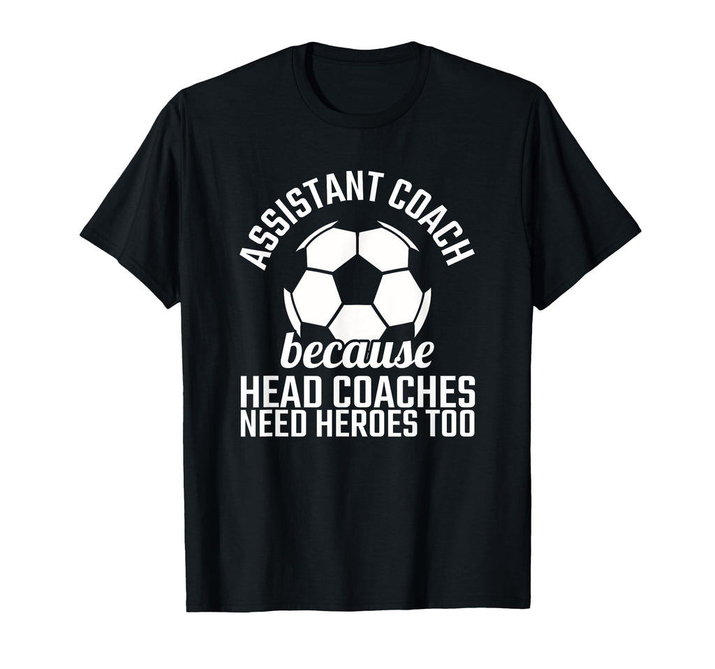 Assistant Coach Hero Funny Soccer Team T-Shirt - Streetwear Style Unisex