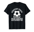 Assistant Coach Hero Funny Soccer Team T-Shirt - Streetwear Style Unisex
