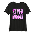 Womens Eat Sleep Soccer Repeat Sport T-Shirt - Aesthetic Graphic Men Women