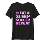 Womens Eat Sleep Soccer Repeat Sport T-Shirt - Aesthetic Graphic Men Women
