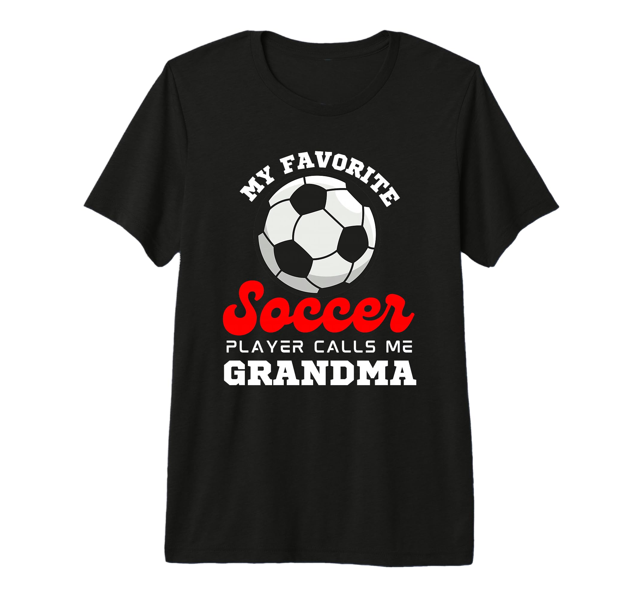 My Favorite Soccer Player Calls Me T-Shirt - Unique Graphic Men Women