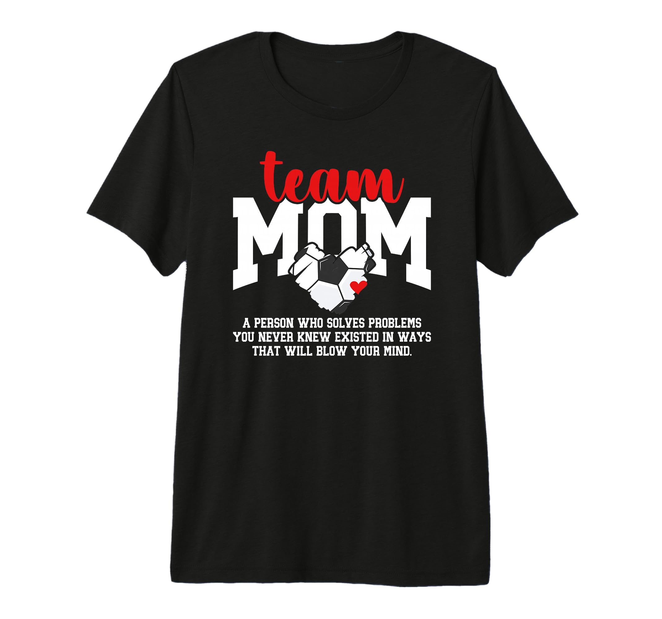 Soccer Team Mom Definition Soccer Team T-Shirt - Novelty Apparel Men Women