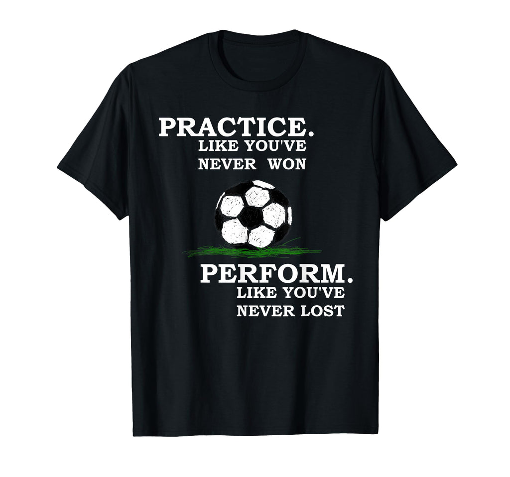 Inspirational Motivation Soccer T-Shirt - Novelty Apparel for Adults