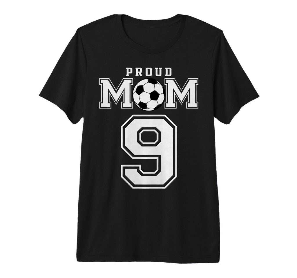Number 9 Custom Proud Soccer Futbol Mom T-Shirt - Aesthetic Graphic Unisex