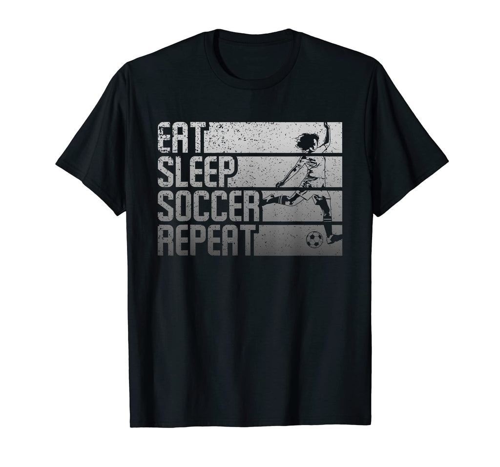 Eat Sleep Soccer Repeat Funny T-Shirt - Unique Graphic Men Women