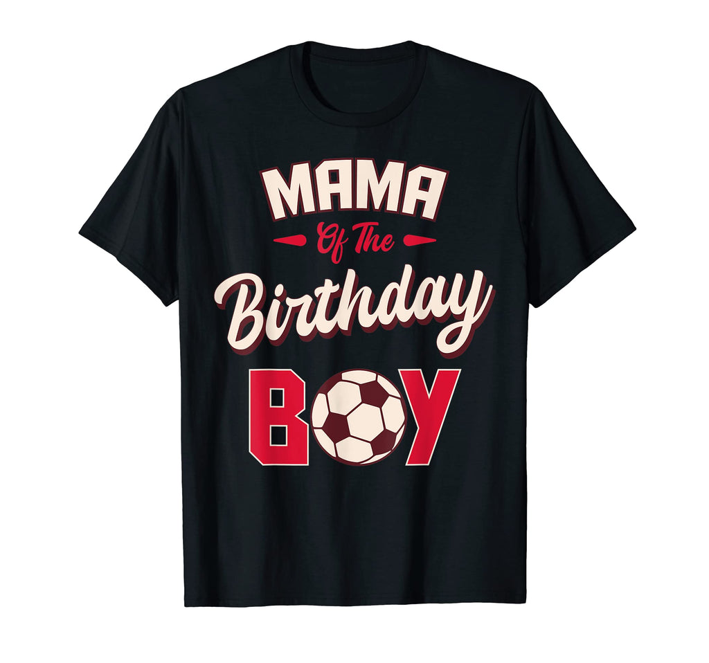 Mama Birthday Soccer Player Bday T-Shirt - Casual Everyday Wear Men Women