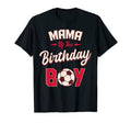 Mama Birthday Soccer Player Bday T-Shirt - Casual Everyday Wear Men Women