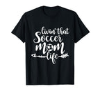 Living That Soccer Mom Life Football Lover T-Shirt - Unique Graphic Unisex