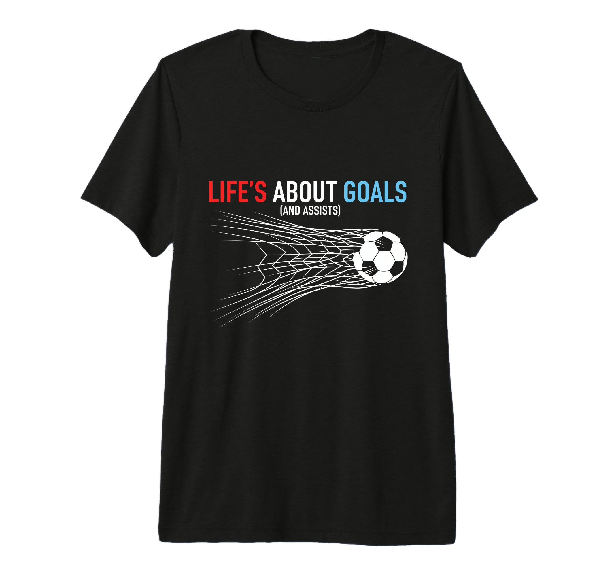 Lifes About Goals And Assists Soccer T-Shirt - Unique Graphic for Adults