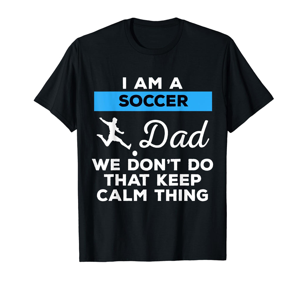 Funny Soccer Dad Goalie Sports Gift T-Shirt - Unique Graphic Men Women