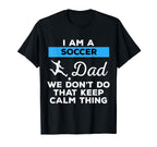 Funny Soccer Dad Goalie Sports Gift T-Shirt - Unique Graphic Men Women