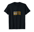 Sport Life Is Better Soccer T-Shirt - Fun Novelty Design Unisex