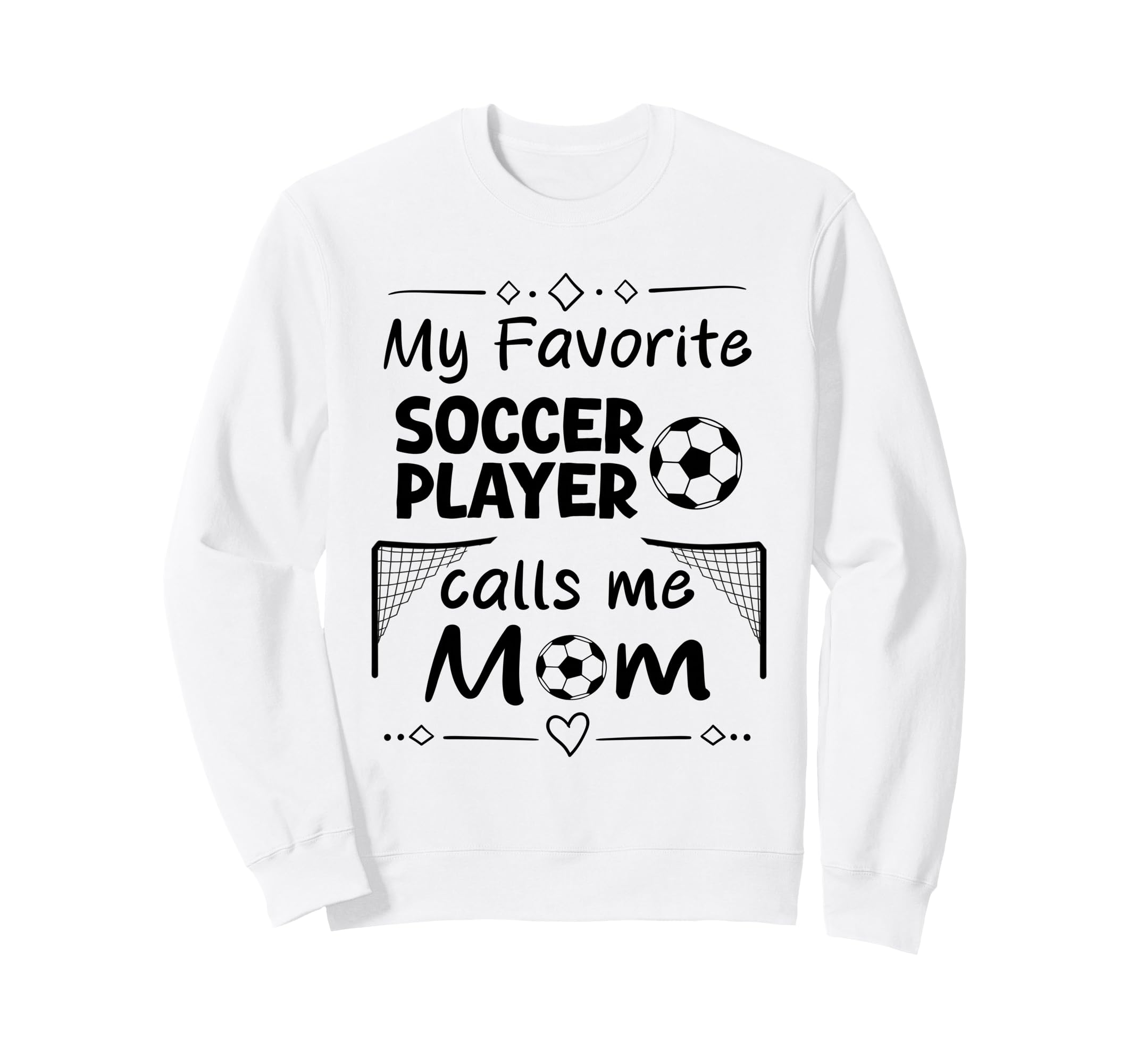 My Favorite Soccer Player Calls Me Sweatshirt - Custom Art Print Men Women