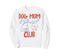 Funny Dog Mom Club Pet Lovers Sweatshirt - Streetwear Style for Adults